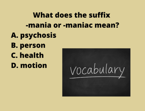 The ASVAB Tutor Presents Word Knowledge Question on Suffix -Mania or Maniac