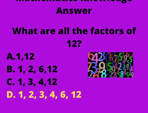 The ASVAB Tutor Presents Answer to Mathematics Knowledge Question about the Factors of 12