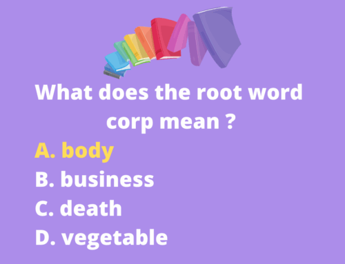 The ASVAB Tutor Presents Answer to Word Knowledge Question on Root Word “Corp”