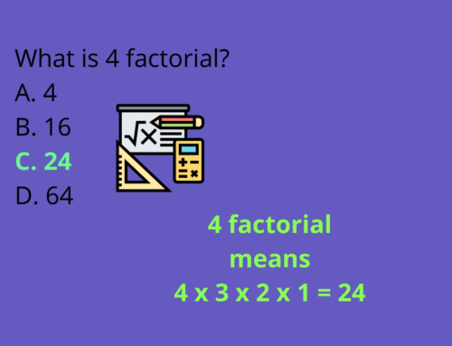 The ASVAB Tutor Presents Answer to Mathematics Knowledge Question on Factorials